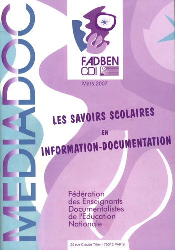 Françoise Albertini - Médiadoc Mars 2007 : Les savoirs scolaires en information-documentation - 7 notions organisatrices.