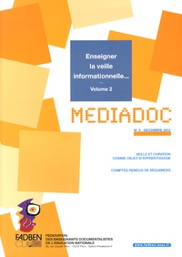  FADBEN - Médiadoc N° 9, Décembre 2012 : Enseigner la veille informationnelle... - Volume 2.