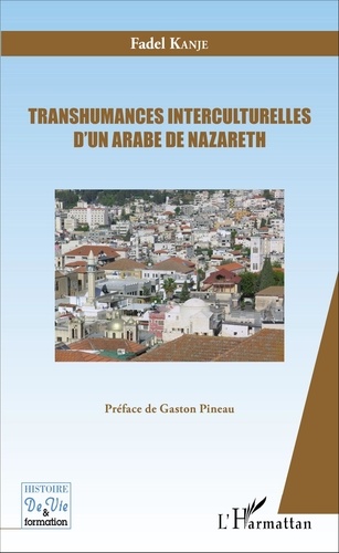 Transhumances interculturelles d'un arabe de Nazareth