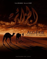 Fadéla Benabadji et Benyoucef Cherif - Algérie - Destination de légendes.