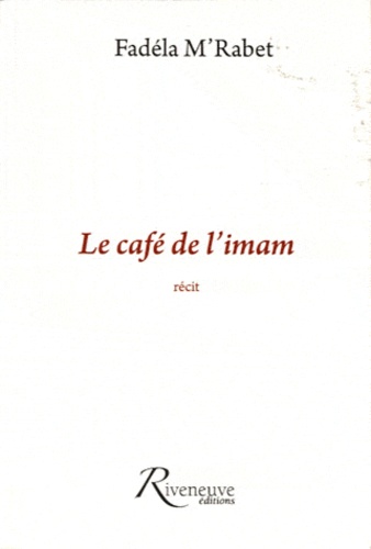 Fadéla M'Rabet - Le café de l'imam.