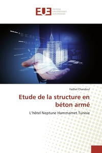 Fadhel Chandoul - Etude de la structure en béton armé - L'hôtel Neptune Hammamet Tunisie.