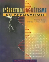 Fadhel Ghannouchi et Pierre Savard - L'électromagnétisme en application.