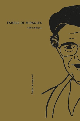 Fadhil Al-Azzawi - Faiseur de miracles.