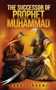 The Successor Of Prophet Muhammad