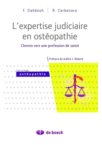 Fadi Dahdouh et Raoul Carbonaro - L'expertise judiciaire en ostéopathie - Chemin vers une profession de santé.