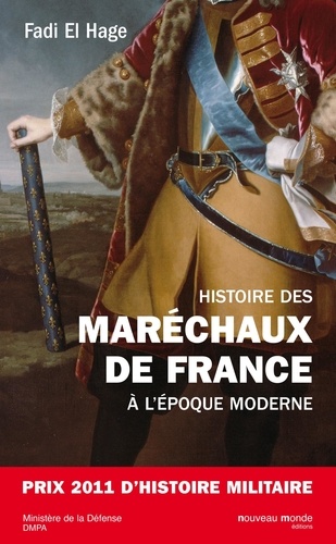 Fadi El Hage - Histoire des maréchaux de France à l'époque moderne.