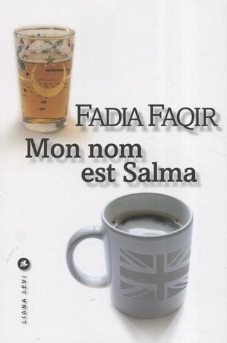 Fadia Faqir - Mon nom est Salma.