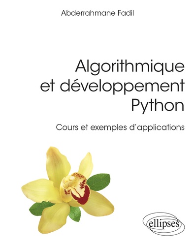 Algorithmique et développement Python. Cours et exemples d'applications