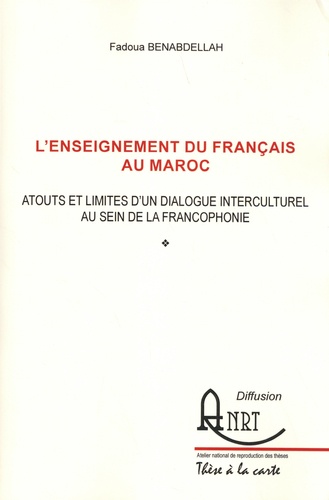 L'enseignement du français au Maroc. Atouts et limites d'un dialogue interculturel au sein de la francophonie