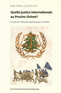 Quelle justice internationale au Proche-Orient ? - Le cas du Tribunal spécial pour le Liban.pdf