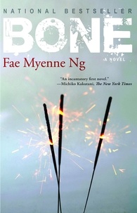 Fae Myenne Ng - Bone.