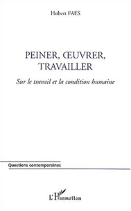 Peiner, oeuvrer, travailler