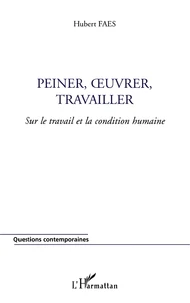 Peiner, oeuvrer, travailler
