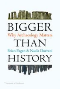 Bigger than History: why Archaeology Matters