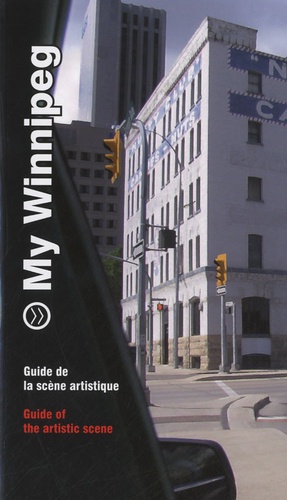  Fage Editions - My Winnipeg, guide de la scène artistique.