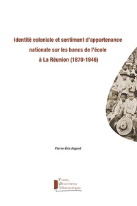 Identité coloniale et sentiment d'appartenance nationale sur les bancs de l'école à La Réunion