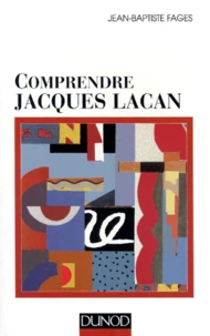 Comprendre Jacques Lacan