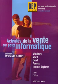 Activités de la vente sur poste informatique 2e et Tle BEP VAM