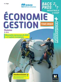 Economie gestion modules 1 à 4 Bacs Pros industriels et ASSP 2de 1re Tle Ressources +