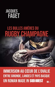 Les bulles amères du rugby Champagne