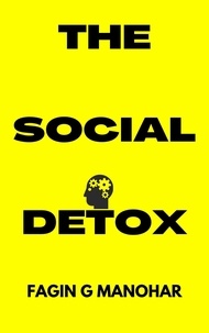  Fagin G Manohar - The Social Detox.