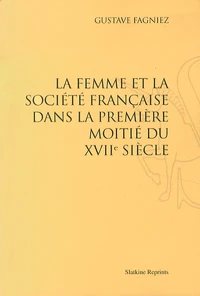 La femme et la société française dans la première moitié du XVIIe siècle