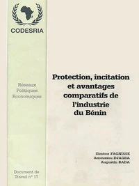 Protection, incitation et avantages comparatifs de l'industrie du Bénin