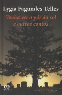 Venha ver o pôr do sol e outros contos