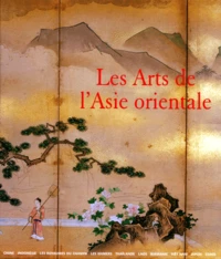 Les Arts De L'Asie Orientale Coffret 2 Volumes