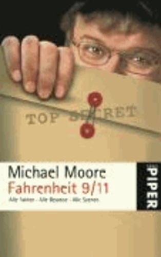 Fahrenheit 9/11 - Alle Fakten - Alle Beweise - Alle Szenen.