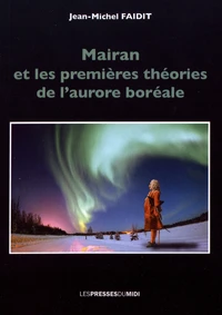 Mairan et les premières théories de l'aurore boréale