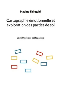 Cartographie émotionnelle et exploration des parties de soi