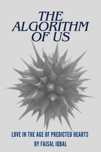The Algorithm of Us