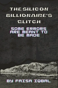 The Silicon Billionaire’s Glitch