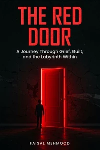 The Red Door: A Journey Through Grief, Guilt, and the Labyrinth Within