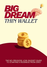Big Dream, Thin Wallet