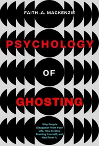The Psychology Of Ghosting