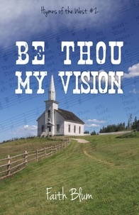  Faith Blum - Be Thou My Vision - Hymns of the West, #2.