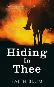 Hiding in Thee