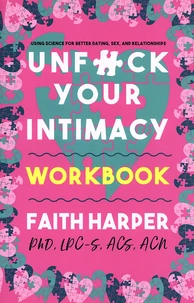 Unfuck Your Intimacy Workbook