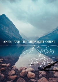  Faith Kabanda - Aneni And The Midnight Quest.