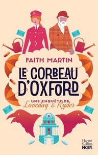 Faith Martin - Une enquête de Loveday & Ryder  : Le corbeau d'Oxford.