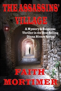  Faith Mortimer - The Assassins' Village (#1 Diana Rivers Murder Mystery series) - The "Diana Rivers" Mysteries, #1.