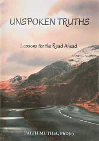 Unspoken Truths: Lessons for the Road Ahead