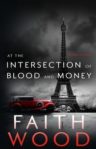  Faith Wood - At the Intersection of Blood and Money - The Colbie Colleen Collection, #6.
