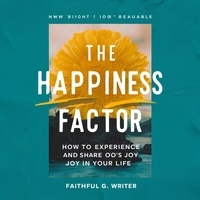  Faithful G. Writer - The Happiness Factor: How to Experience and Share God’s Joy in Your Life - Christian Values, #20.