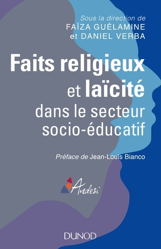 Faïza Guélamine - Faits religieux et laïcité dans le secteur socio-éducatif.