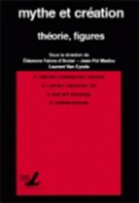 Mythe et création : théorie, figures