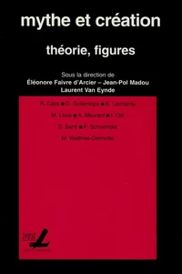 Mythe et création : théorie, figures